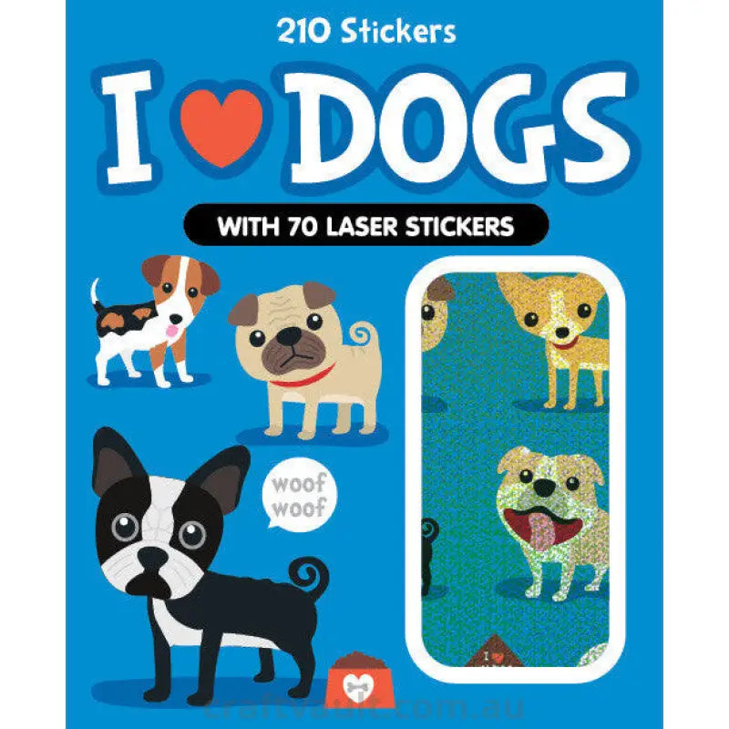 Sticker Books I Love Dogs 140 Stickers & 70 Laser Stickers