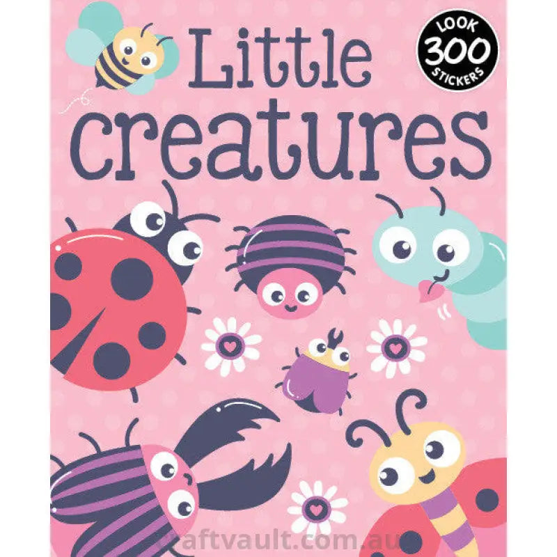 Sticker Books Little Creatures 300 Stickers